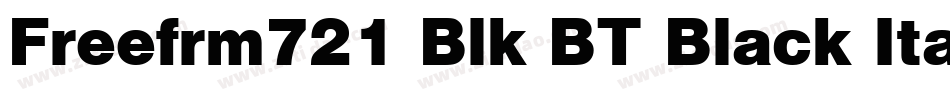 Freefrm721 Blk BT Black Italic字体转换